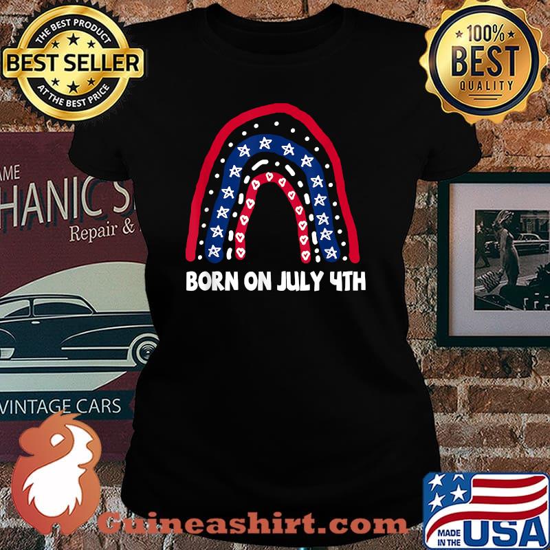 Born On July 4th Rainbow Patriotic y T-Shirt Laides tee