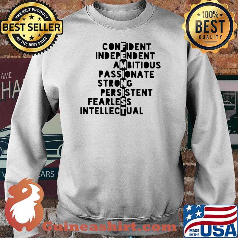 Confident Independent Ambitious Passionate Strong Shirt Sweater