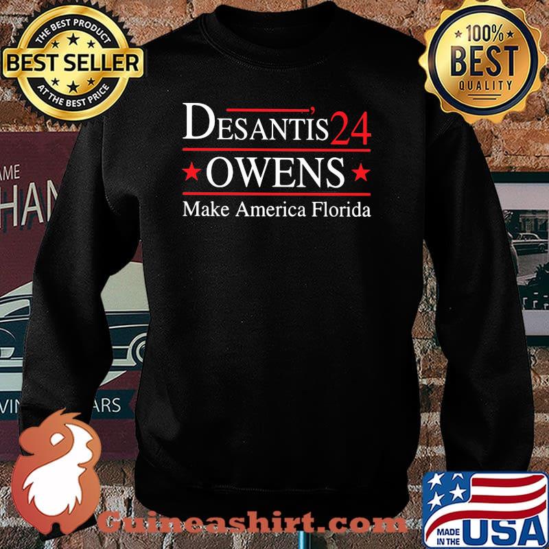 Desantis 24 Owens Make American Florida Shirt Sweater