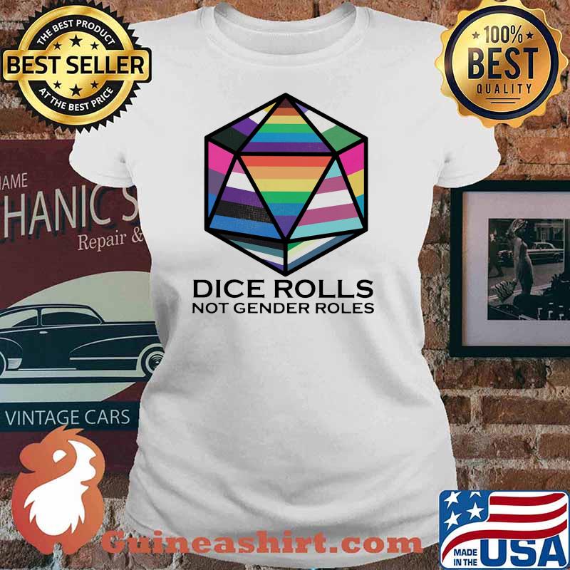 Dice rolls not gender roles lgbt Ladies tee