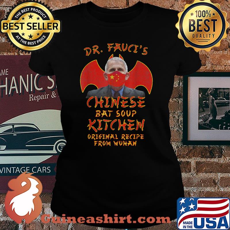 Dr. Fauci's Chinese Bat Soup Kitchen - Original Wuhan Recipe T-Shirt Laides tee