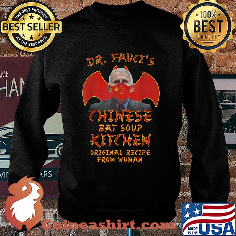 Dr. Fauci's Chinese Bat Soup Kitchen - Original Wuhan Recipe T-Shirt Sweater