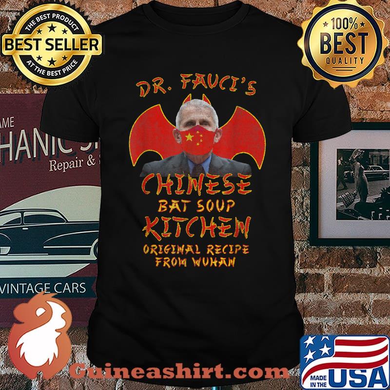 Dr. Fauci's Chinese Bat Soup Kitchen - Original Wuhan Recipe T-Shirt