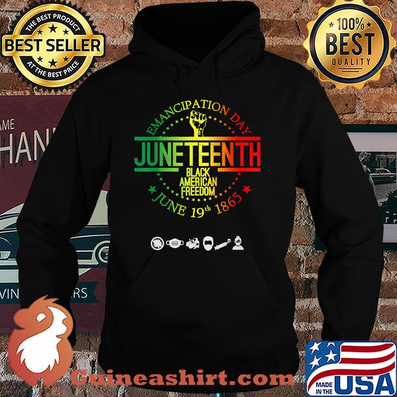 Emancipation day JuneTeenth Black American Freedom Jine 19th 1865 T-Shirt Hoodie
