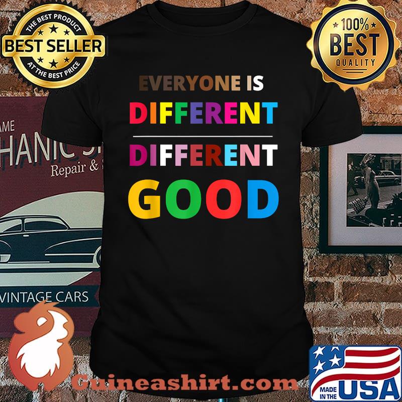 Everyone Is Different Different Good LGBT Pride Autism Month T-Shirt
