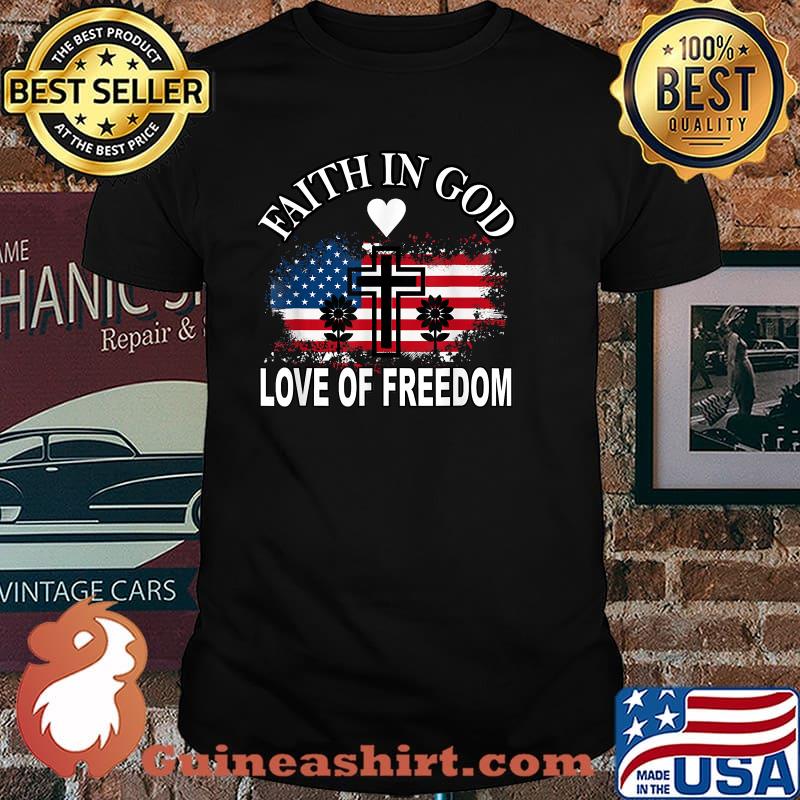 Faith In God Love Freedom American Flag Flower for Christians T-Shirt