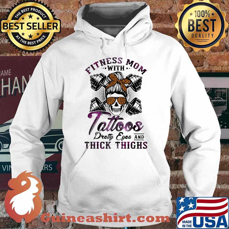 Fitness Mom With Tattoos Pretty Eye And Thick things Skull Lepoard Shirt Hoodie