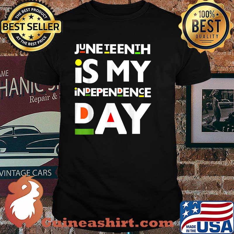Funny 4th Of July Juneteenth Is My Independence Men Boy Girl T-Shirt