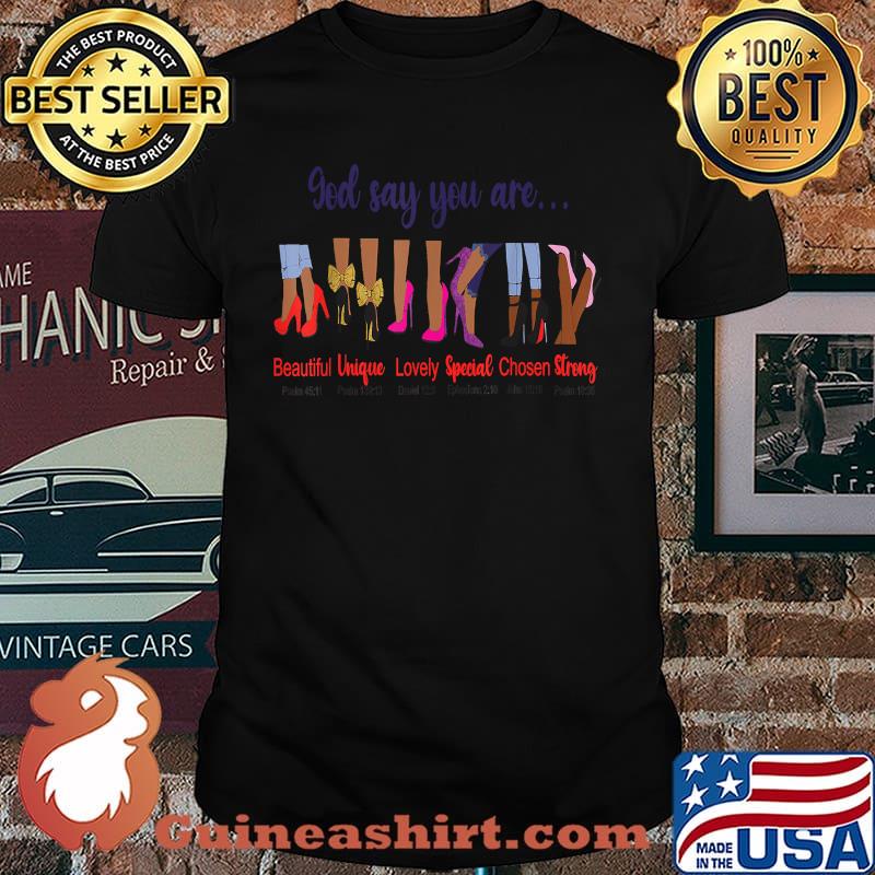 God Says You Are Beautiful Unique Lovely Special Chosen Strong Black Sistas Queen Melanin African American T-Shirt