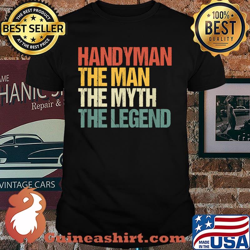 Handyman The Man The Myth The Legend Repairman T-Shirt