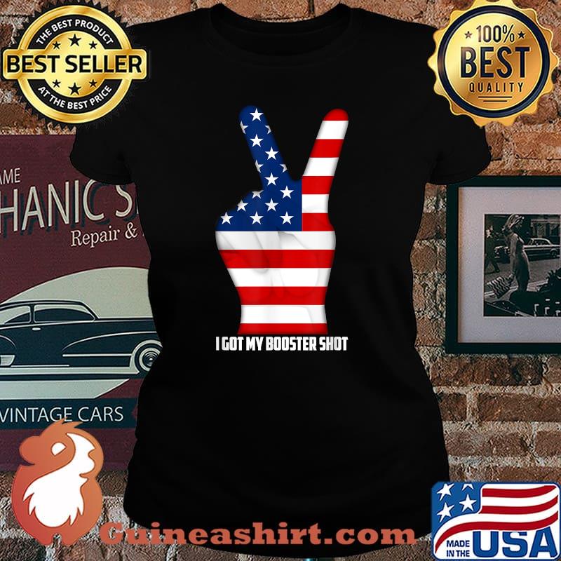 I Got Day Booster Shot American Flag Veteran T-Shirt Laides tee