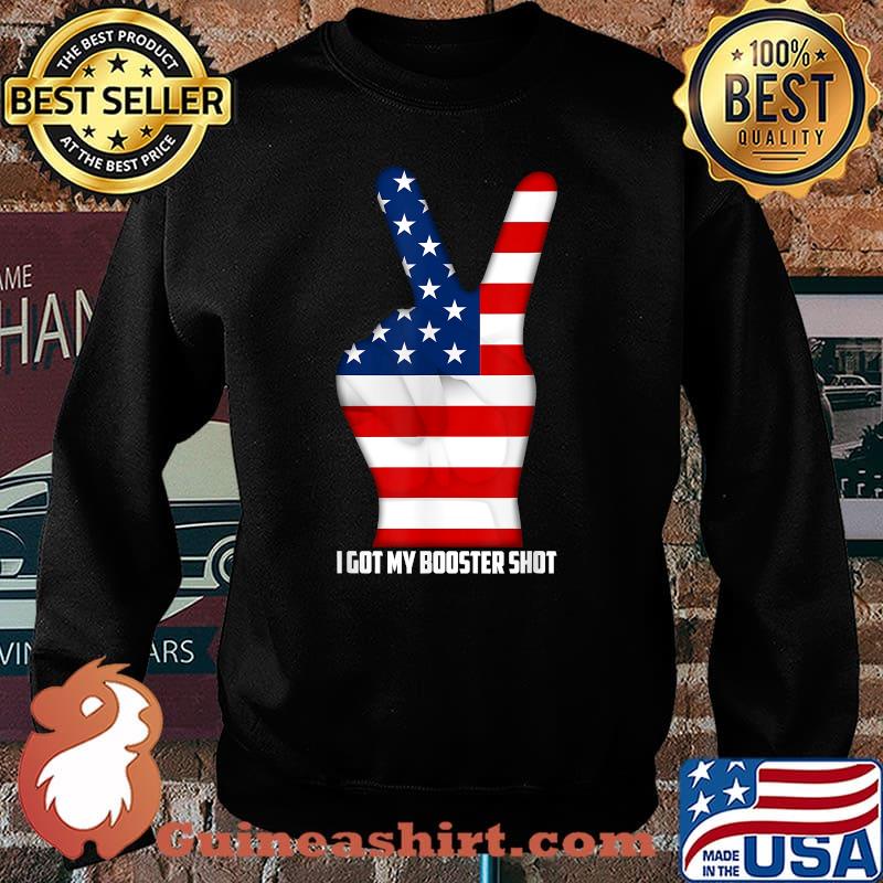 I Got Day Booster Shot American Flag Veteran T-Shirt Sweater