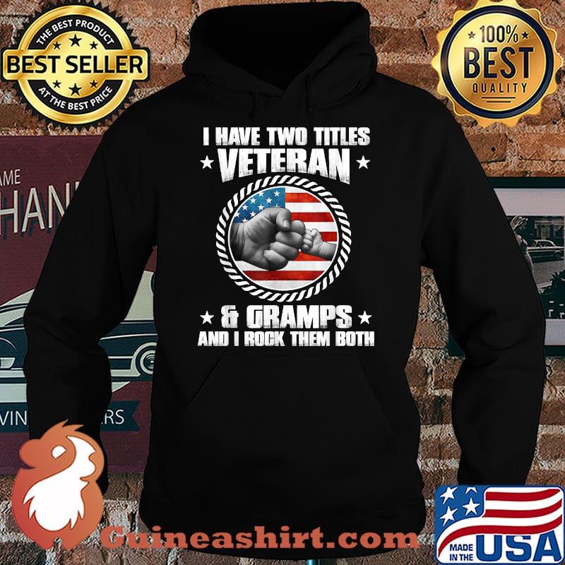 I Have Two Titles Veteran And Gramps - Father's Day Usa Flag T-Shirt Hoodie
