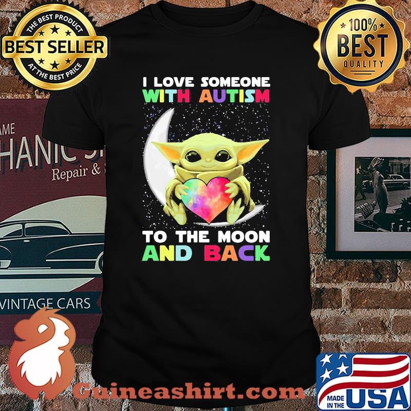 I love someone with autism to the moon and back yoda shirt