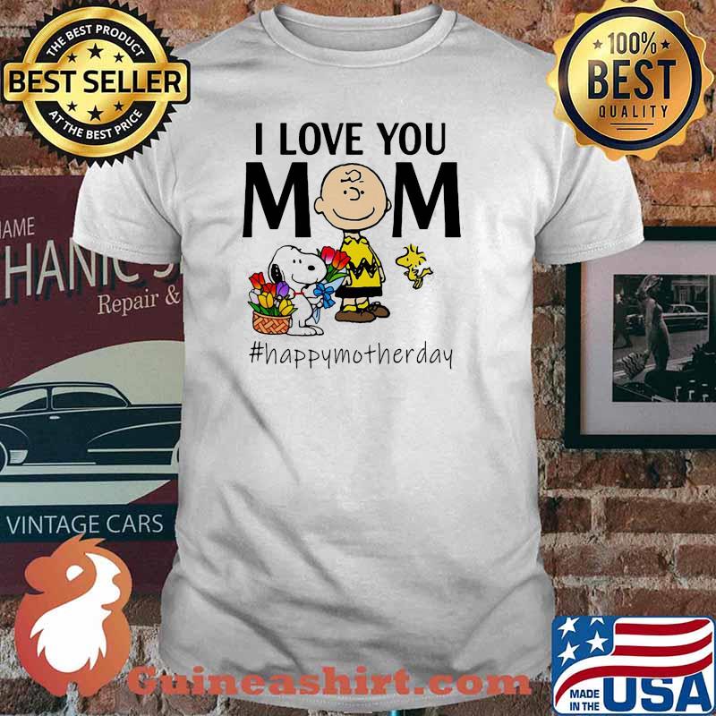 I love you mom happy mother day charlie snoopy flower peanuts shirt