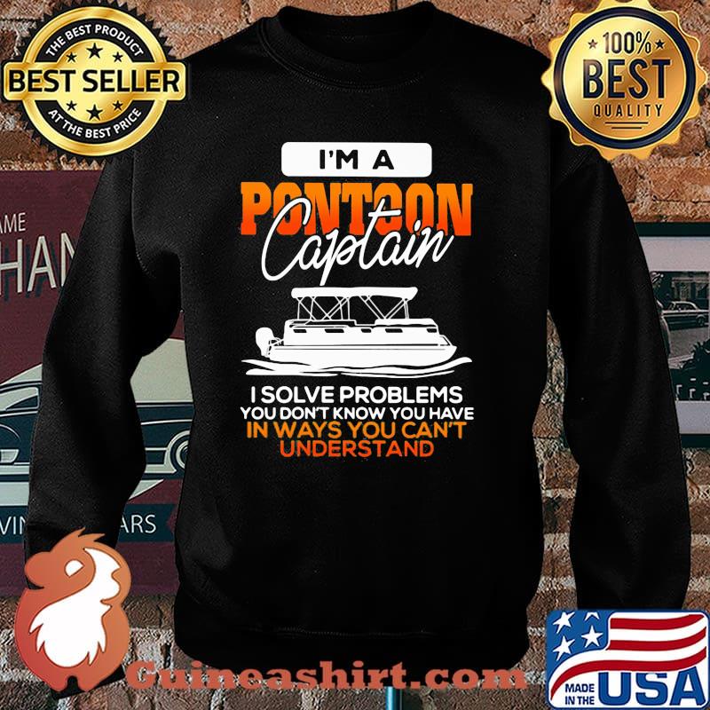 I'm A Potoon Caption I Solve Problems You Don't Know You Have In Ways You Can't Understand Shirt Sweater