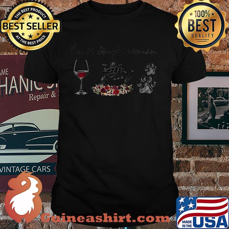 I'm A Simple Woman Wine And Cruising And Dog Flower Shirt