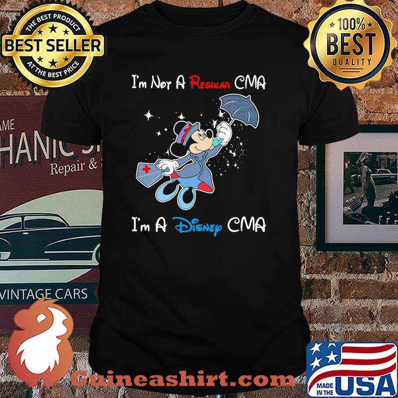 I'm Not A Regular Nurse I'm A Disney CMA Mickey Shirt