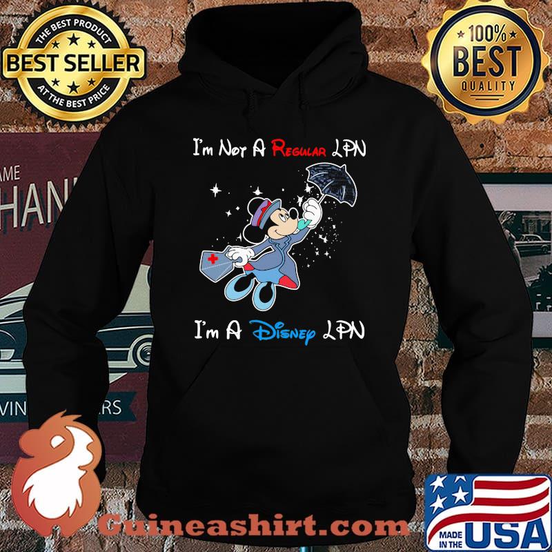 I'm Not A Regular Nurse I'm A Disney LPN Mickey Shirt Hoodie