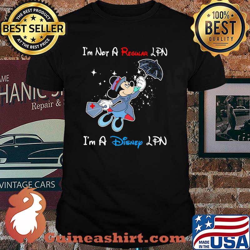 I'm Not A Regular Nurse I'm A Disney LPN Mickey Shirt