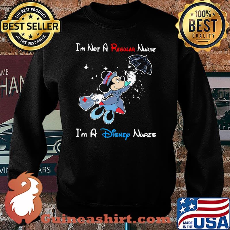 I'm Not A Regular Nurse I'm A Disney Nurse Mickey Shirt Sweater