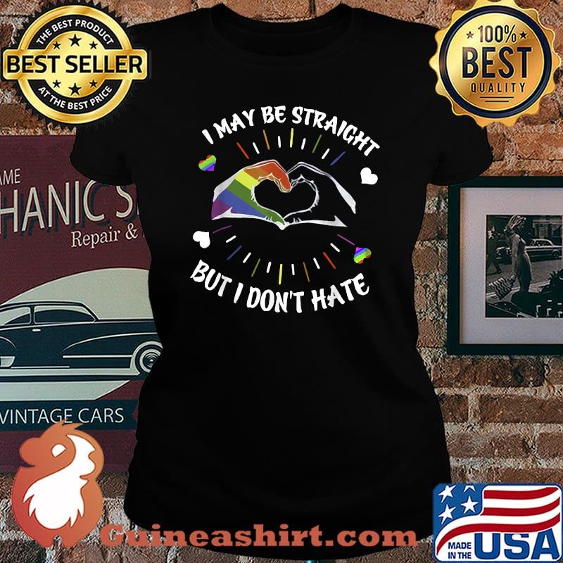 I may be straight but i don't hate lgbt heart T-Shirt Laides tee