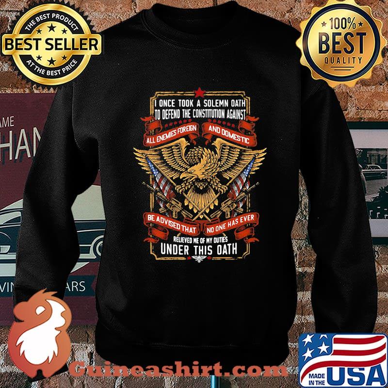 I Once Took A Solemn Oath To Defend The Constitution Against All Eagle American Flag Shirt Sweater