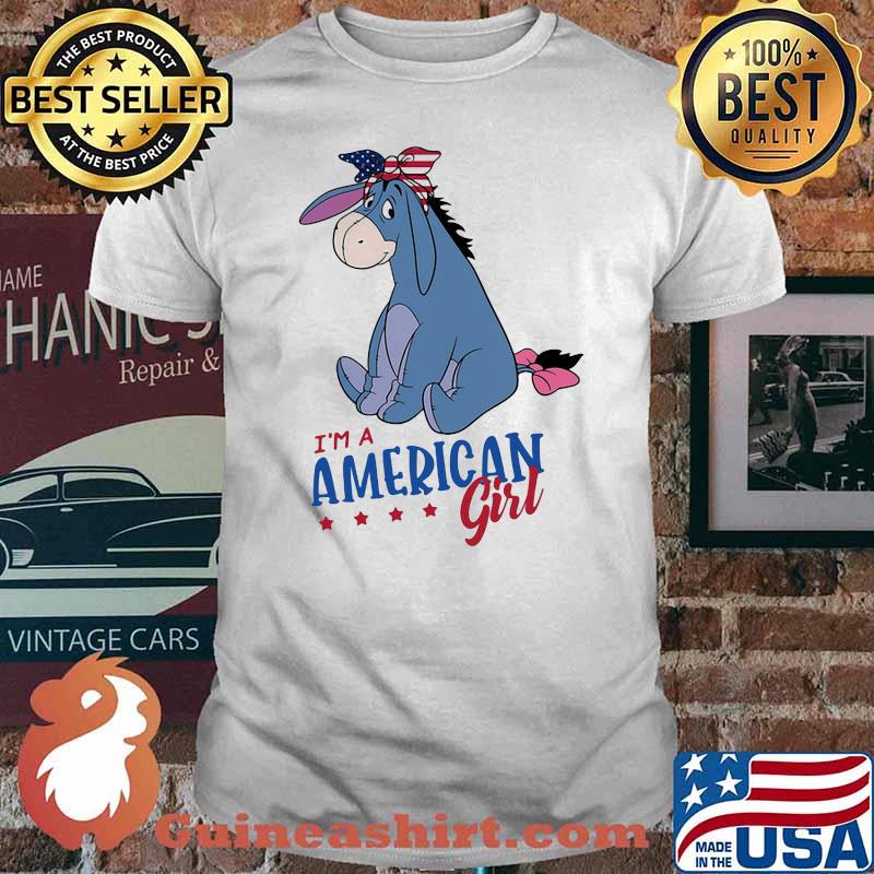 Im a american girl 4th of July independence Eeyore shirt
