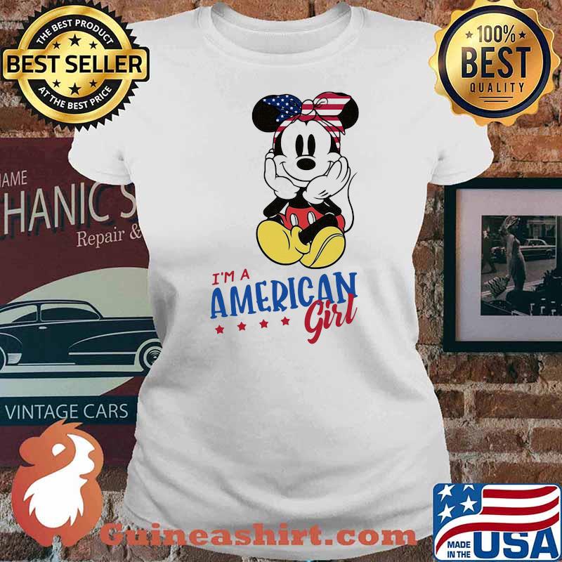 Im a american girl mickey mouse 4th of July independence Ladies tee