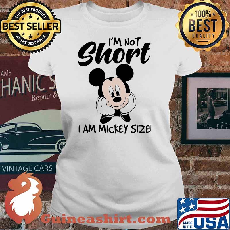 Im not short i am mickey size Ladies tee
