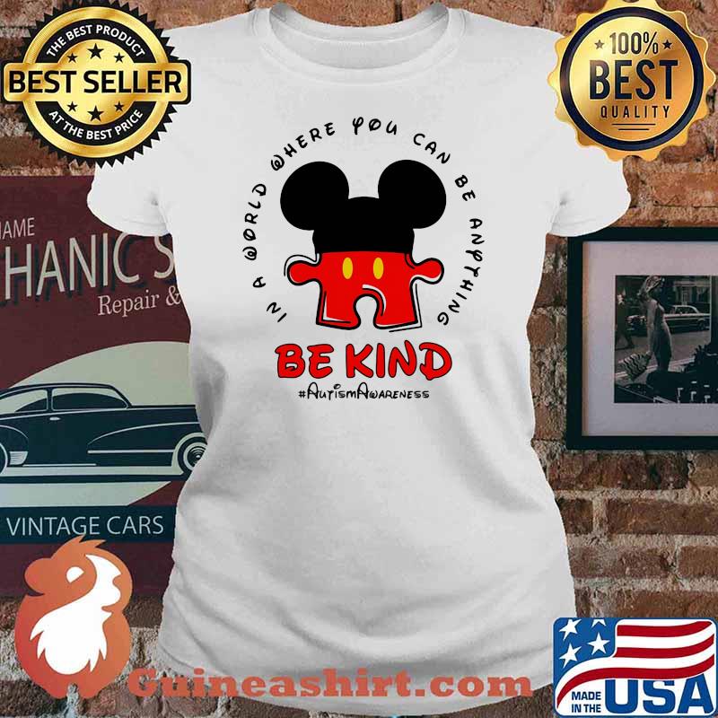 In a world where you can be anything be kind autism awareness mickey Ladies tee