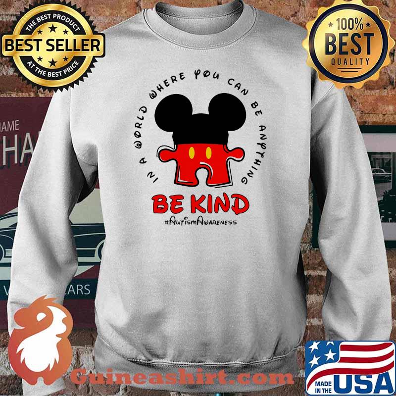 In a world where you can be anything be kind autism awareness mickey Sweater