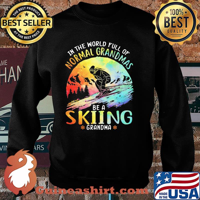 In The World Full Of Normal Grandmas Be a Skiing Grandma Watercolor Shirt Sweater