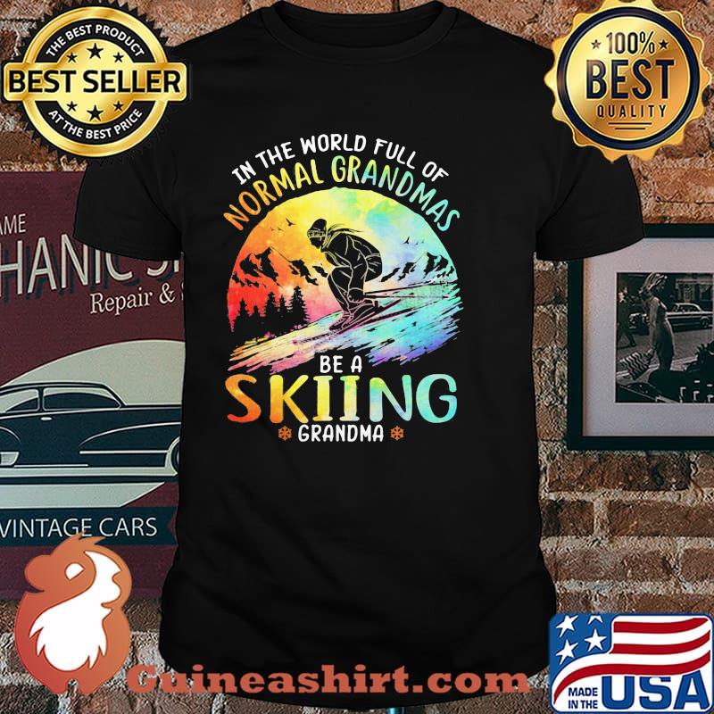 In The World Full Of Normal Grandmas Be a Skiing Grandma Watercolor Shirt