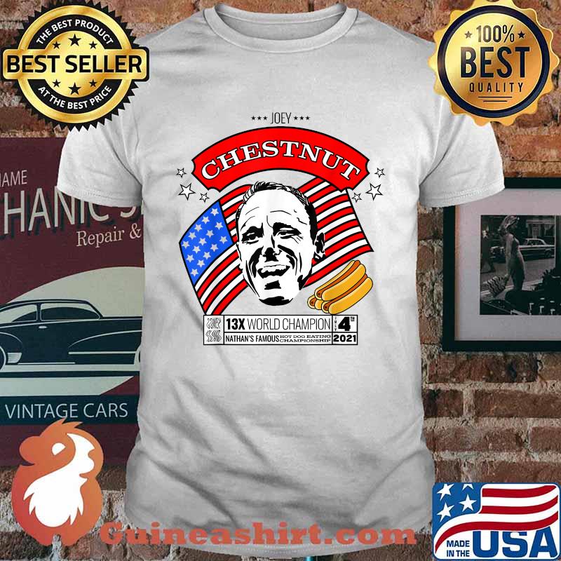 Joey Chestnut 13x world champion Fourth of July 2021 T-Shirt
