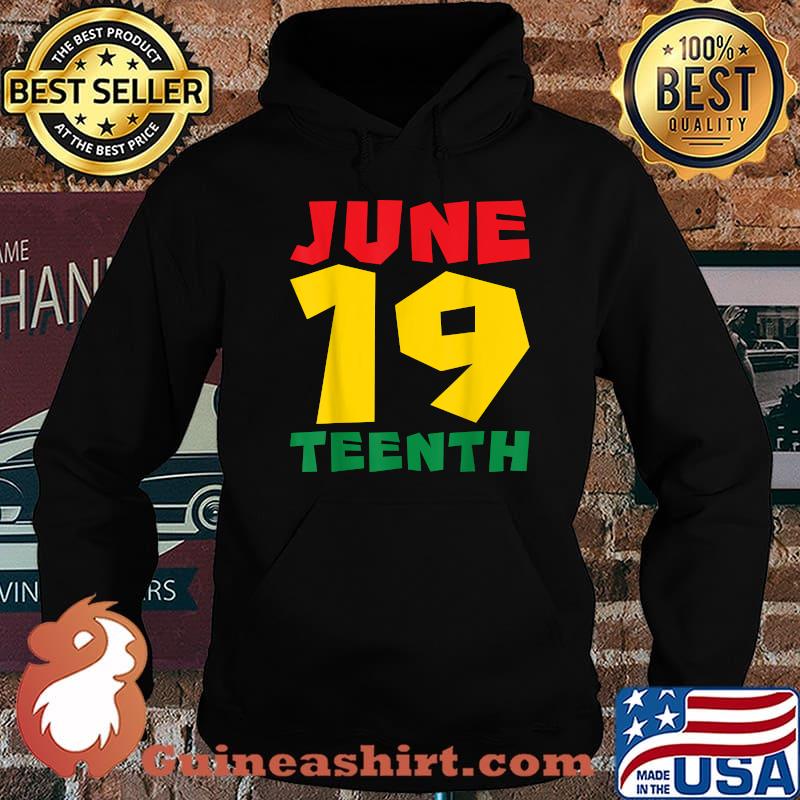 June 19 Teenth African Junetheenth T-Shirt Hoodie