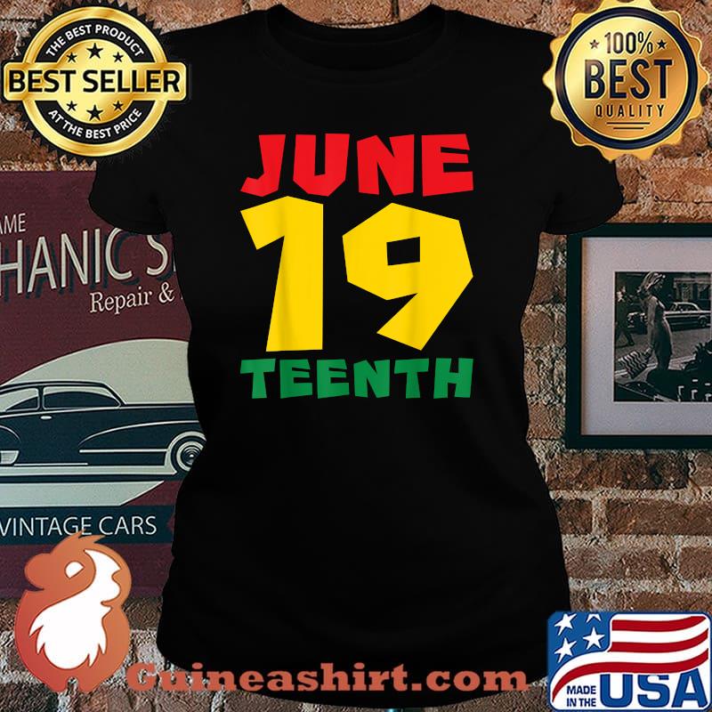 June 19 Teenth African Junetheenth T-Shirt Laides tee