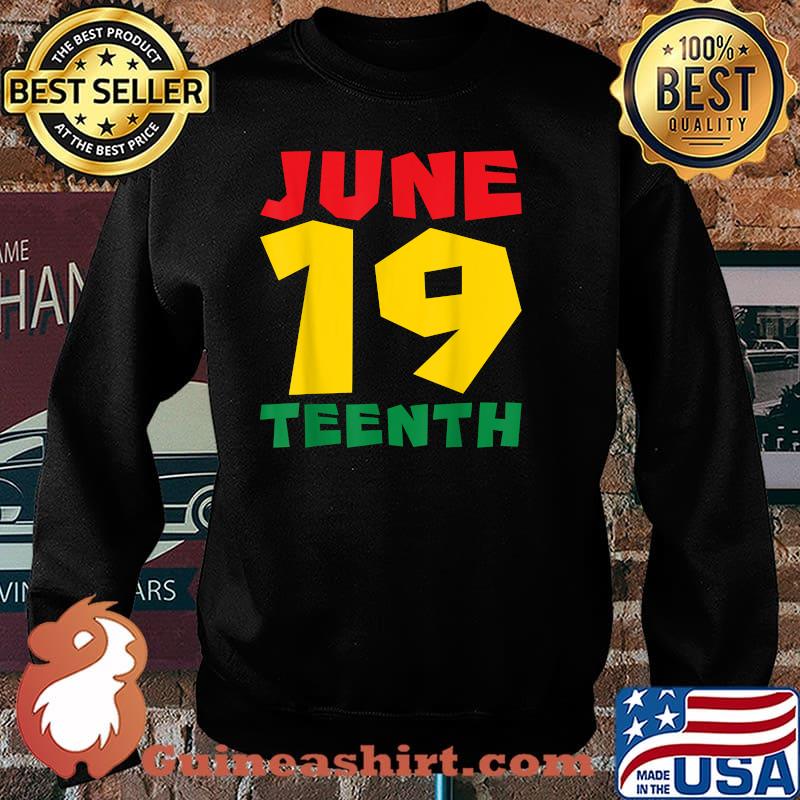 June 19 Teenth African Junetheenth T-Shirt Sweater