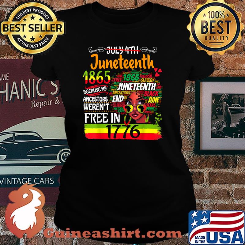Juneteenth Because My Ancestor Weren't Free Afro Black Women T-Shirt Laides tee