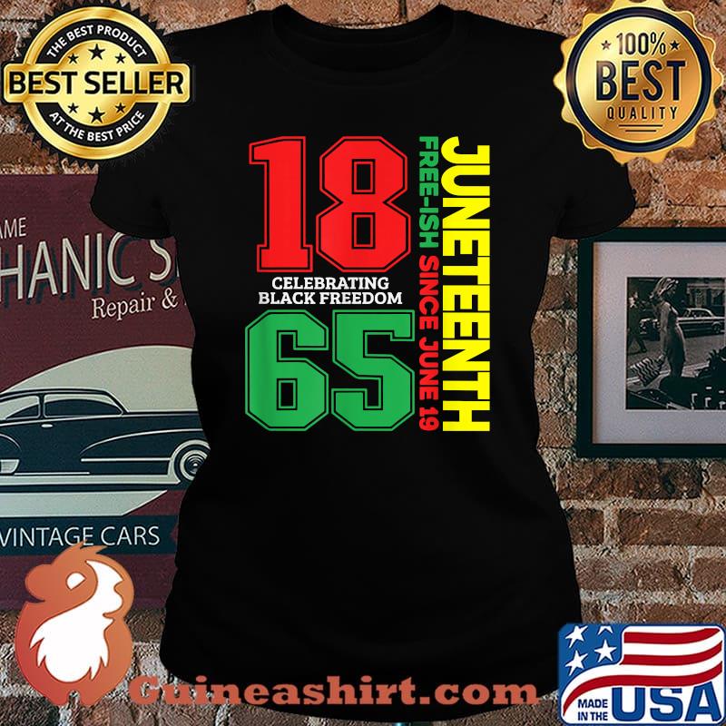 JUNETEENTH Freeish Since 1865 Celebrating Black freedom T-Shirt Laides tee