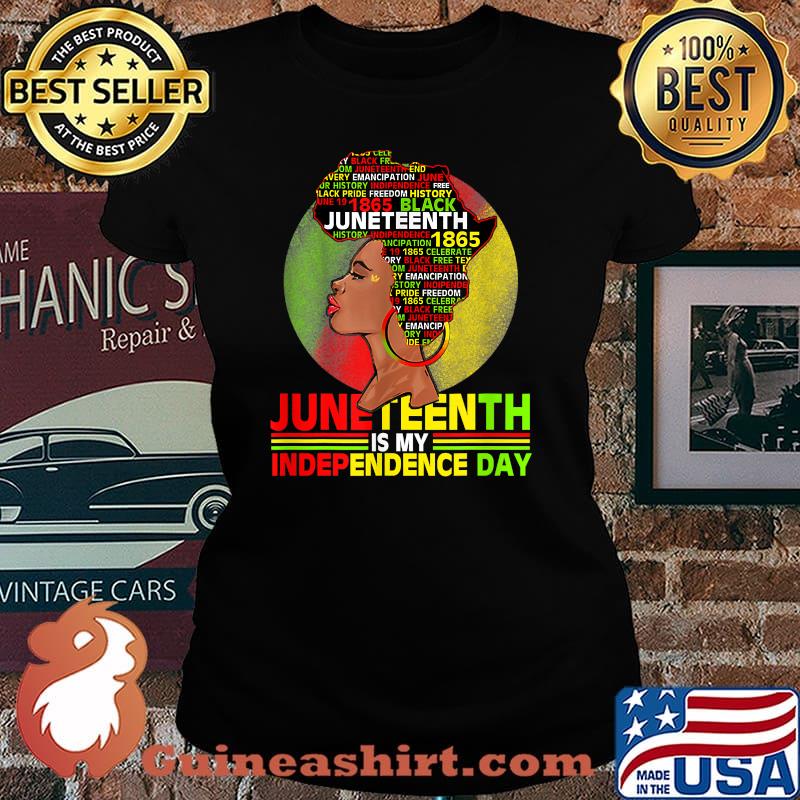 Juneteenth Is My Independence 1865 Black Women 4th July Love T-Shirt Laides tee