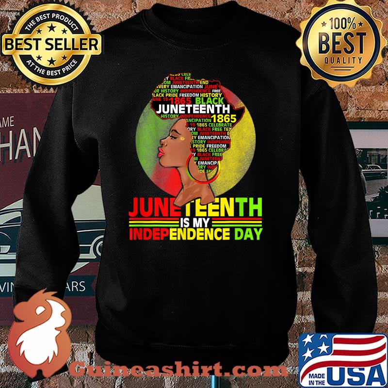 Juneteenth Is My Independence 1865 Black Women 4th July Love T-Shirt Sweater