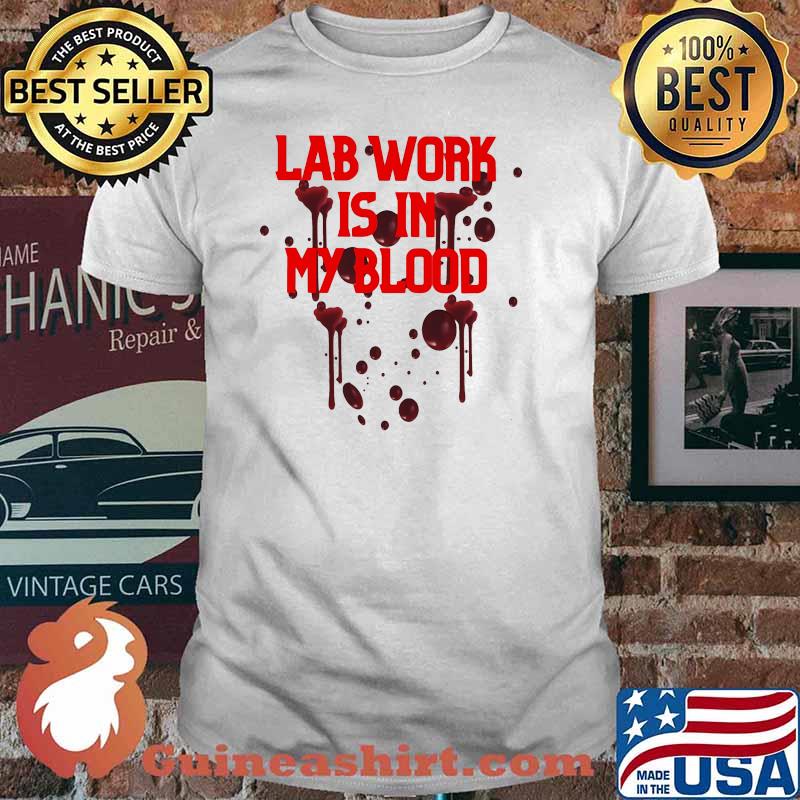 Lab work is my book shirt