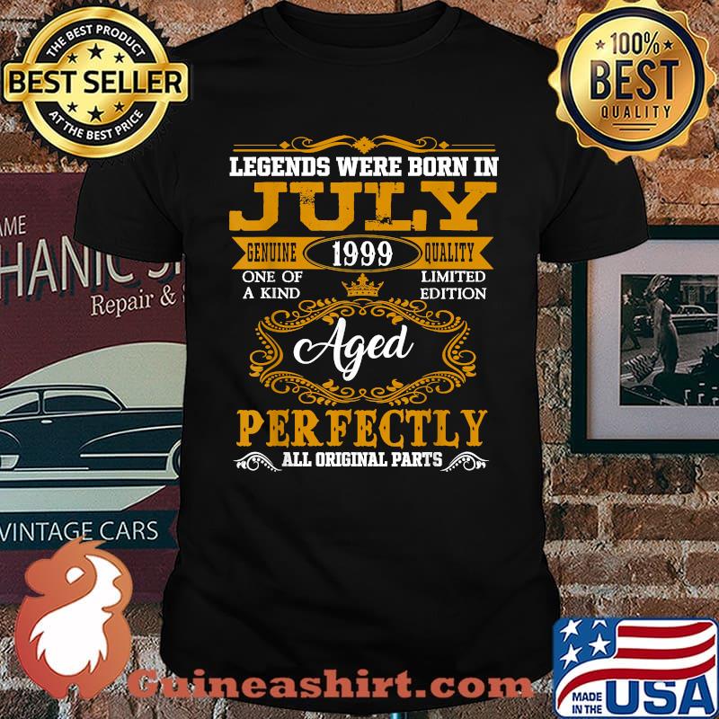 Legends Were Born In July 1999 Aged Perfectly All Original Parts T-Shirt