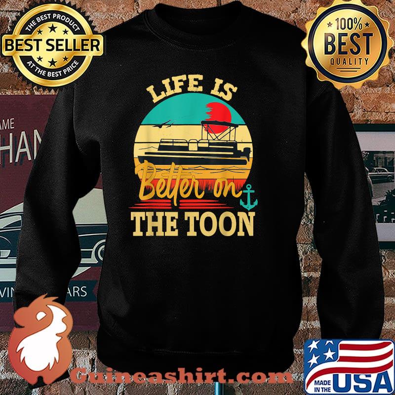 Life Is Better On The Toon Pontoon Boat Boating Pontoon Vintage T-Shirt Sweater
