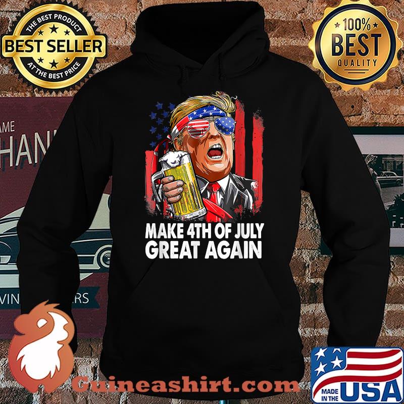 Make 4th of July Great Again Funny Trump Men Drinking Beer T-Shirt Hoodie