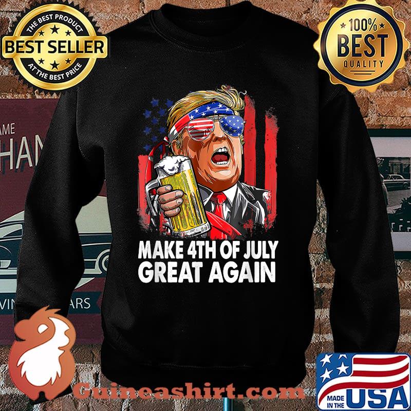 Make 4th of July Great Again Funny Trump Men Drinking Beer T-Shirt Sweater