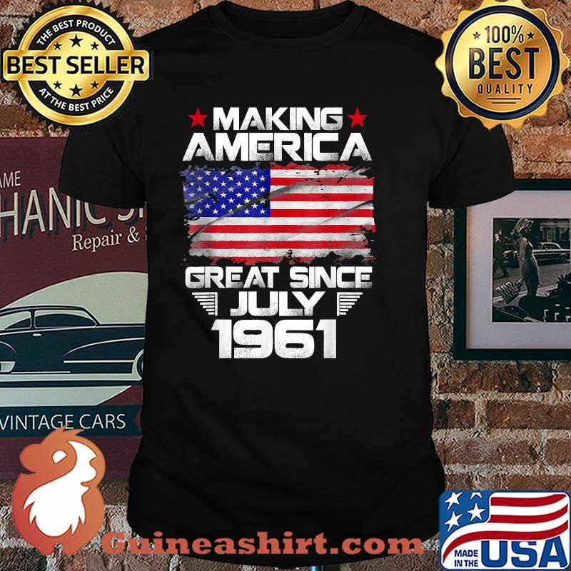 Making American Great Since July 1961 American Flag 60 Years Old T-Shirt