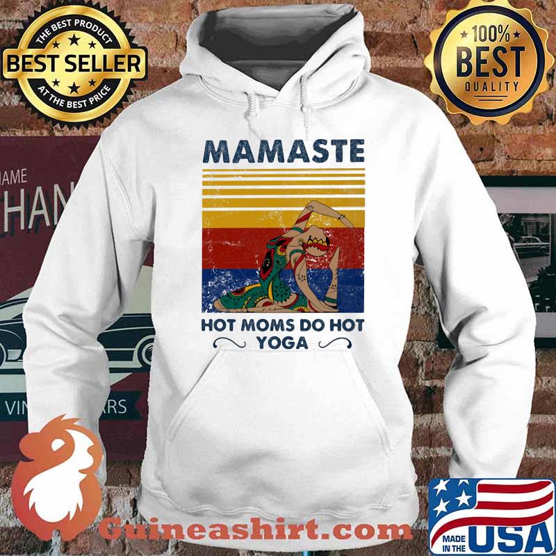 Mamaste Hot Moms Do Hot Yoga Vintage Shirt Hoodie