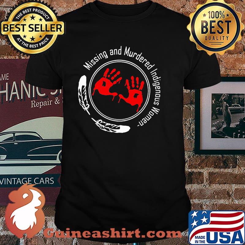 Missing And Murdered Indigenous Women Native Shirt